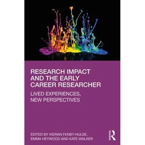 Research Impact and the Early Career Researcher: Lived Experiences, New Perspectives