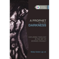 A Prophet in the Darkness: Exploring Theology in the Art of Georges Rouault