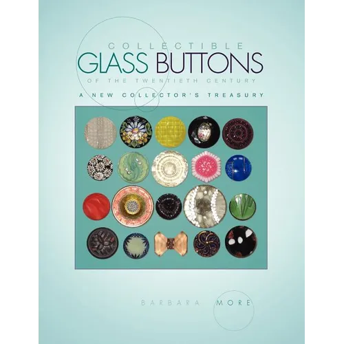 Collectible Glass Buttons of the Twentieth Century - Paperback