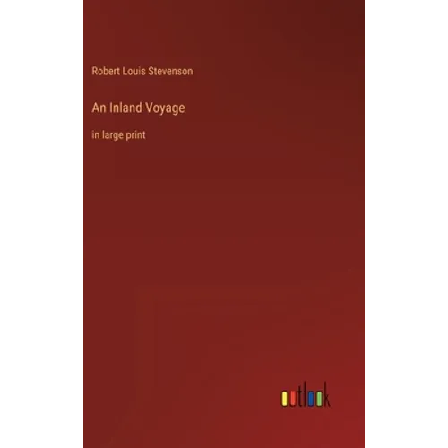 An Inland Voyage: in large print