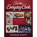 For the Everyday Cook, Keep it simple: Easy to follow cooking
