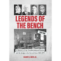 Legends of the Bench, Part One -A History of the Twelfth Judicial Circuit and the Judges who Served from 1855-1979