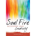 Soul Fire: Accessing Your Creativity