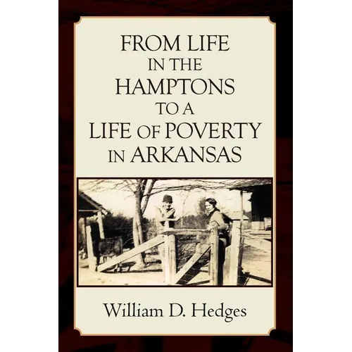 From Life in the Hamptons to a Life of Poverty in Arkansas - Paperback