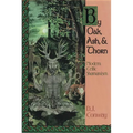 By Oak, Ash, & Thorn: Modern Celtic Shamanism