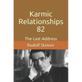 Karmic Relationships 82: The Last Address
