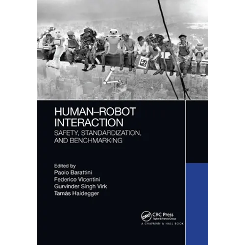 Human-Robot Interaction: Safety, Standardization, and Benchmarking