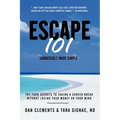 Escape 101: The Four Secrets to Taking a Sabbatical or Career Break Without Losing Your Money or Your Mind