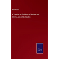 A Treatise on Problems of Maxima and Minima, solved by Algebra