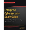 Enterprise Cybersecurity Study Guide: How to Build a Successful Cyberdefense Program Against Advanced Threats