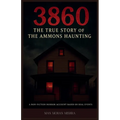 3860: The True Story of the Ammons Haunting