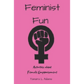 Feminist Fun: Activities About Female Empowerment
