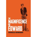The Magnificence Of Edward