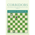 Corridors (the Geometry, Physics and Mathematics of Chess) Vol 1: (The Geometry, Physics and Mathematics of Chess) Vol 1