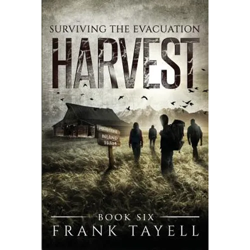 Surviving The Evacuation, Book 6: Harvest