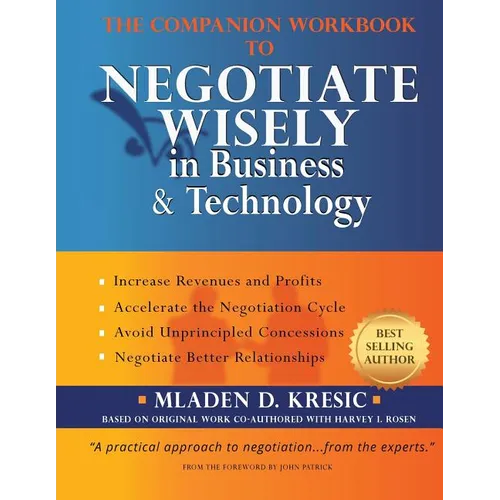 The Companion Workbook to Negotiate Wisely in Business and Technology