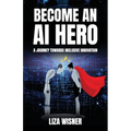 Become an AI Hero: A Journey Towards Inclusive Innovation