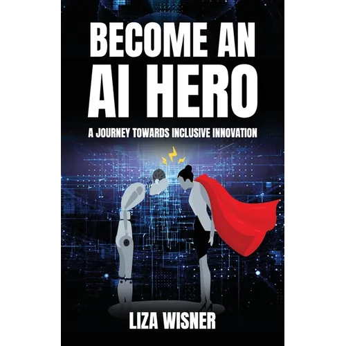 Become an AI Hero: A Journey Towards Inclusive Innovation