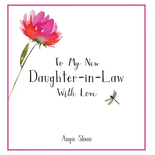 To My New Daughter-in-Law With Love