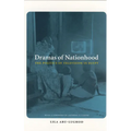 Dramas of Nationhood: The Politics of Television in Egypt
