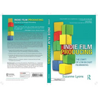 Indie Film Producing: The Craft of Low Budget Filmmaking - Paperback