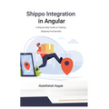 Shippo Integration in Angular: A Step-by-Step Guide to Creating Shipping Functionality