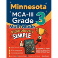 Minnesota MCA-III Grade 3 Math Made Ridiculously Simple: A Comprehensive 3rd Grade Guide to Acing MCA-III Math Test