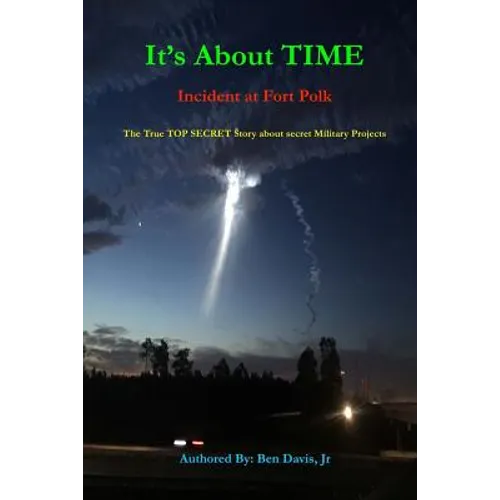 It's about Time: Incident at Fort Polk