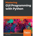Mastering GUI Programming with Python: Develop impressive cross-platform GUI applications with PyQt