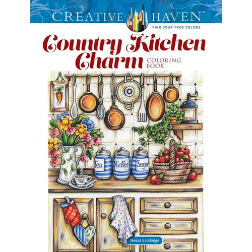 Creative Haven Country Kitchen Charm Coloring Book