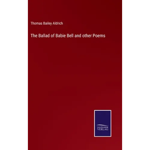 The Ballad of Babie Bell and other Poems