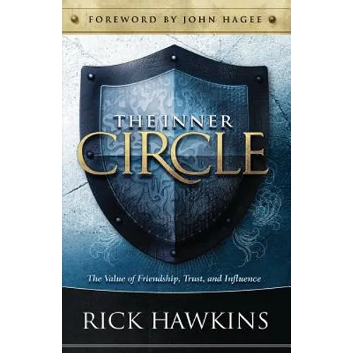 Inner Circle: The Value of Friendship, Trust, and Influence