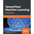 TensorFlow Machine Learning Projects