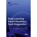 Deep Learning-Based Machinery Fault Diagnostics