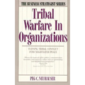 Tribal Warfare in Organizations (Revised)