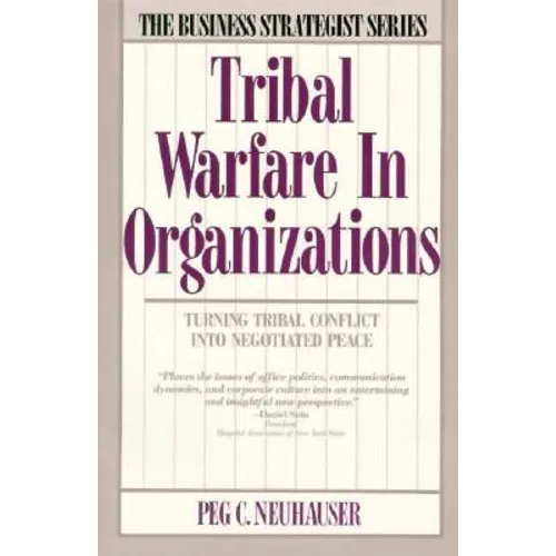 Tribal Warfare in Organizations (Revised)