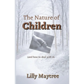 The Nature Of Children: (and how to deal with it)