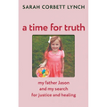 A Time for Truth: My Father Jason and My Search for Justice and Healing