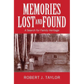 Memories Lost and Found: A Search for Family Heritage