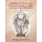 Embracing the Stranger in Me: A Journey to Open Heartedness - Paperback
