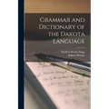 Grammar and Dictionary of the Dakota Language