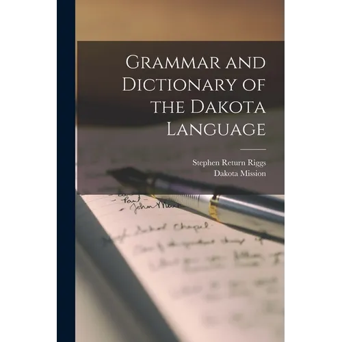 Grammar and Dictionary of the Dakota Language