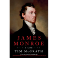 James Monroe: A Life