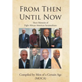 From Then until Now: Short Memoirs of Eight African American Savannahians