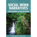 Social Work Narratives: Career Pathways and Practice Wisdom