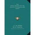 The Hung Society Or the Society of Heaven and Earth