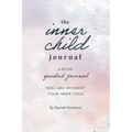 The Inner Child Journal: A 90 Day Guided Journal To Heal and Reparent Your Inner Child