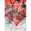 What Is Meant... Will Be: The Life And Times of Shawne Thomas Volume III