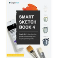 Smart Sketch Book 4: Oogie Art's step-by-step- guide to painting still life objects in acrylic