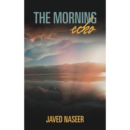 The Morning Echo: An Observation of Nature and Science
